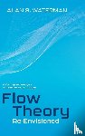 Waterman, Alan S. (Professor Emeritus - Flow Theory Re-Envisioned