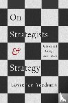 Freedman, Lawrence (Emeritus Professor of War Studies - On Strategists and Strategy