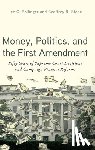 - Money, Politics, and the First Amendment