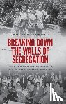 Gonzales, David-James (Assistant Professor of History - Breaking Down the Walls of Segregation