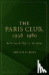 Callaghy, Thomas M. (Professor Emeritus of Political Science - The Paris Club, 1956-1980