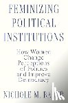 Bauer, Nichole M. (Associate Professor of Political Communication - Feminizing Political Institutions