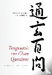 Heine, Steven (Professor of Religious Studies and History, Cao, Xiaohuan - Tongxuan's 100 Chan Questions