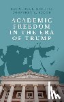  - Academic Freedom in the Era of Trump