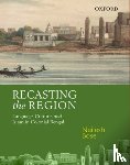 Bose, Neilesh ( - Recasting the Region