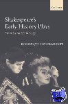 Goy-Blanquet, Dominique (, Professor of Elizabethan Theatre, University of Picardie) - Shakespeare's Early History Plays - From Chronicle to Stage