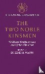 Shakespeare, William, Fletcher, John - The Oxford Shakespeare: The Two Noble Kinsmen