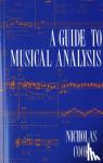 Cook, Nicholas (Professor of Music Cambridge University) - A Guide to Musical Analysis