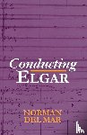 Del Mar, Norman - Conducting Elgar