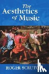 Scruton, Roger - The Aesthetics of Music