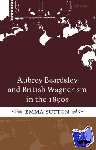 Sutton, Emma (, University of Edinburgh) - Aubrey Beardsley and British Wagnerism in the 1890s