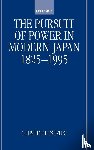 Tsuzuki, Chushichi (Professor of International Relations - The Pursuit of Power in Modern Japan 1825-1995