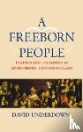 Underdown, David (George Burton Adams Professor of History (Emeritus) - A Freeborn People