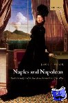 Davis, John A. (Professor of History, University of Connecticut) - Naples and Napoleon - Southern Italy and the European Revolutions, 1780-1860