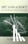 Gell, Alfred (late Reader in Social Anthropology - Art and Agency