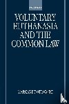 Otlowski, Margaret (Associate Professor - Voluntary Euthanasia and the Common Law
