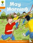 Hunt, Roderick - Oxford Reading Tree Biff, Chip and Kipper Stories Decode and Develop: Level 6: May Morning