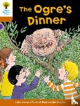Hunt, Roderick, Shipton, Paul - Oxford Reading Tree Biff, Chip and Kipper Stories Decode and Develop: Level 8: The Ogre's Dinner
