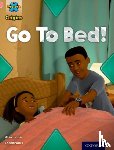 Smith, Andrea - Project X Origins: Pink Book Band, Oxford Level 1+: My Family: Go To Bed!
