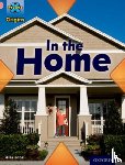 Lane, Alex - Project X Origins: Pink Book Band, Oxford Level 1+: My Home: In the Home