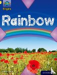 Lynch, Emma - Project X Origins: Yellow Book Band, Oxford Level 3: Weather: Rainbow