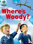 Burchett, Jan, Vogler, Sara - Project X Origins: Turquoise Book Band, Oxford Level 7: Hide and Seek: Where's Woody?