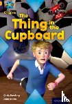 Powling, Chris - Project X Origins: Gold Book Band, Oxford Level 9: Communication: The Thing in the Cupboard