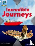 Llewellyn, Claire - Project X Origins: White Book Band, Oxford Level 10: Journeys: Incredible Journeys