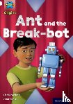 Powling, Chris - Project X Origins: White Book Band, Oxford Level 10: Inventors and Inventions: Ant and the Break-bot