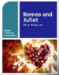 Fox, Annie, Buckroyd, Peter - Oxford Literature Companions: Romeo and Juliet
