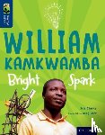 Clarke, Zoe - Oxford Reading Tree TreeTops inFact: Level 14: William Kamkwamba: Bright Spark