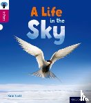Scott, Kate - Oxford Reading Tree inFact: Level 10: A Life in the Sky