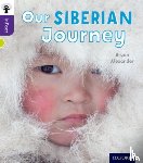 Alexander, Bryan - Oxford Reading Tree inFact: Level 11: Our Siberian Journey