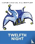 Shakespeare, William - Oxford School Shakespeare: Twelfth Night