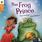 Goodhart, Pippa, Gamble, Nikki, Dowson, Pam - Oxford Reading Tree Traditional Tales: Level 6: The Frog Prince