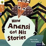 Cooke, Trish, Gamble, Nikki, Dowson, Pam - Oxford Reading Tree Traditional Tales: Level 8: How Anansi Got His Stories