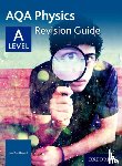 Breithaupt, Jim - AQA A Level Physics Revision Guide