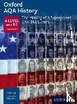 Rowe, Chris - Oxford AQA History for A Level: The Making of a Superpower: USA 1865-1975