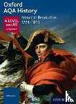  - Oxford AQA History for A Level: France in Revolution 1774-1815