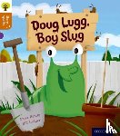 Bently, Peter - Oxford Reading Tree Story Sparks: Oxford Level 8: Doug Lugg, Boy Slug