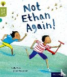 Prue, Sally - Oxford Reading Tree Story Sparks: Oxford Level 7: Not Ethan Again!