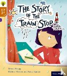 Heapy, Teresa - Oxford Reading Tree Story Sparks: Oxford Level 8: The Story of the Train Stop