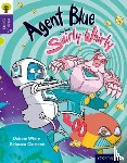 White, Debbie - Oxford Reading Tree Story Sparks: Oxford Level 11: Agent Blue and the Swirly Whirly