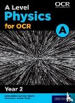 Bone, Graham, Saunders, Nigel - A Level Physics for OCR A: Year 2