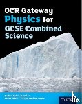 Reynolds, Helen - OCR Gateway Physics for GCSE Combined Science Student Book