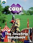 Mason, Paul - Project X CODE Extra: Turquoise Book Band, Oxford Level 7: Castle Kingdom: The Jousting Handbook