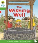 Hunt, Roderick, Shipton, Paul - Oxford Reading Tree Biff, Chip and Kipper Stories Decode and Develop: Level 2: The Wishing Well