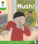 Hunt, Roderick, Shipton, Paul - Oxford Reading Tree Biff, Chip and Kipper Stories Decode and Develop: Level 2: Hush!