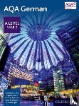 McCrorie, Morag, Sauer, Dagmar, Schicker, Corinna, Sydenham, Keith - AQA German: A Level Year 2 Student Book