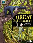 Driver, James - Project X Origins Graphic Texts: Dark Blue Book Band, Oxford Level 16: Great Naturalists